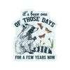 One of Those Days Raccoon Sticker