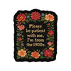 Please Be Patient Sticker