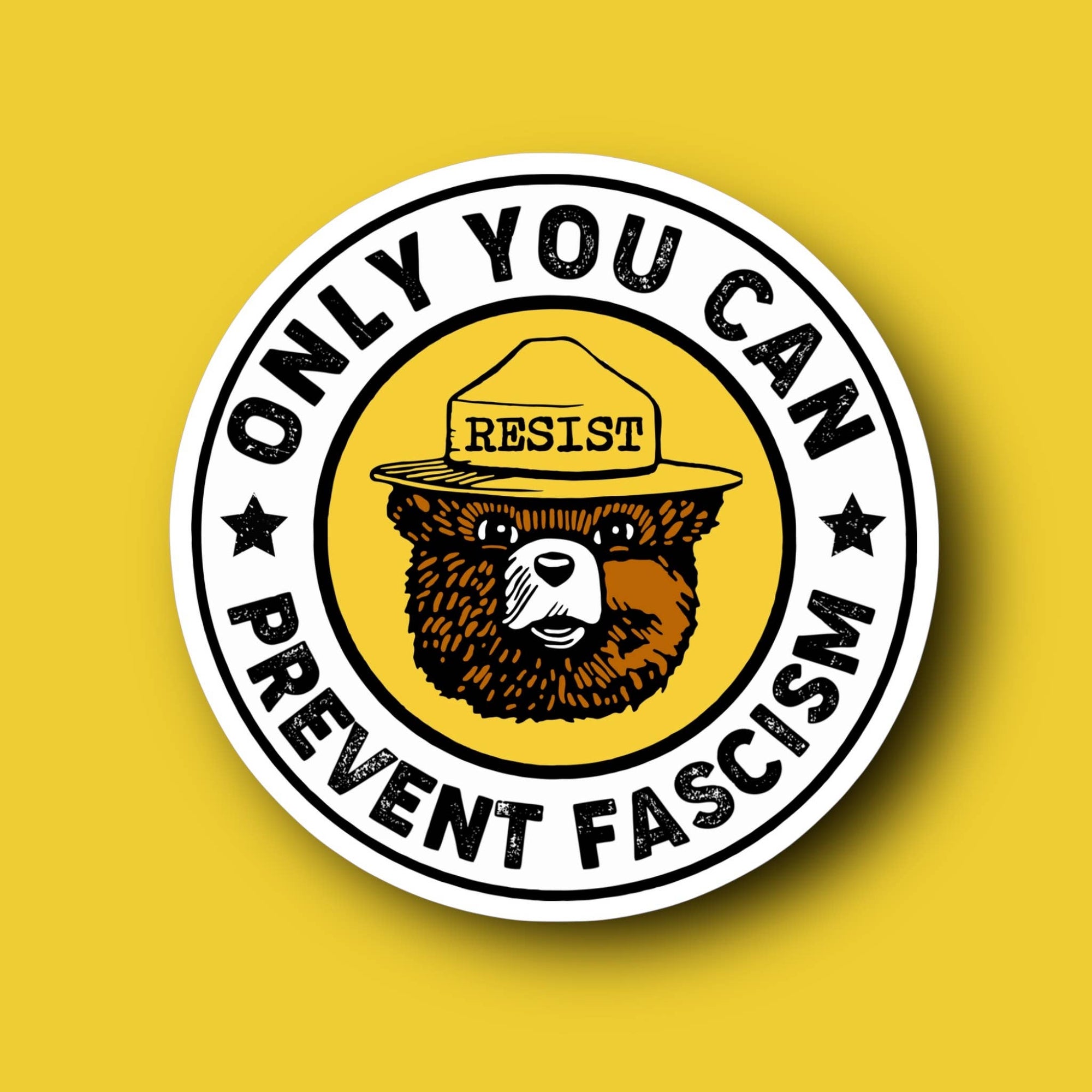 Only You Can Prevent Fascism Resist Sticker