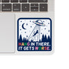 Hang in There Sticker