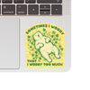 Worry Too Much Bear Sticker