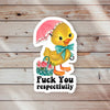 Fuck Off Respectfully Sticker