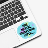 One Mental Breakdown Later Sticker