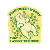 Worry Too Much Bear Sticker