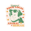 Support Your Local Animal Rescue Sticker