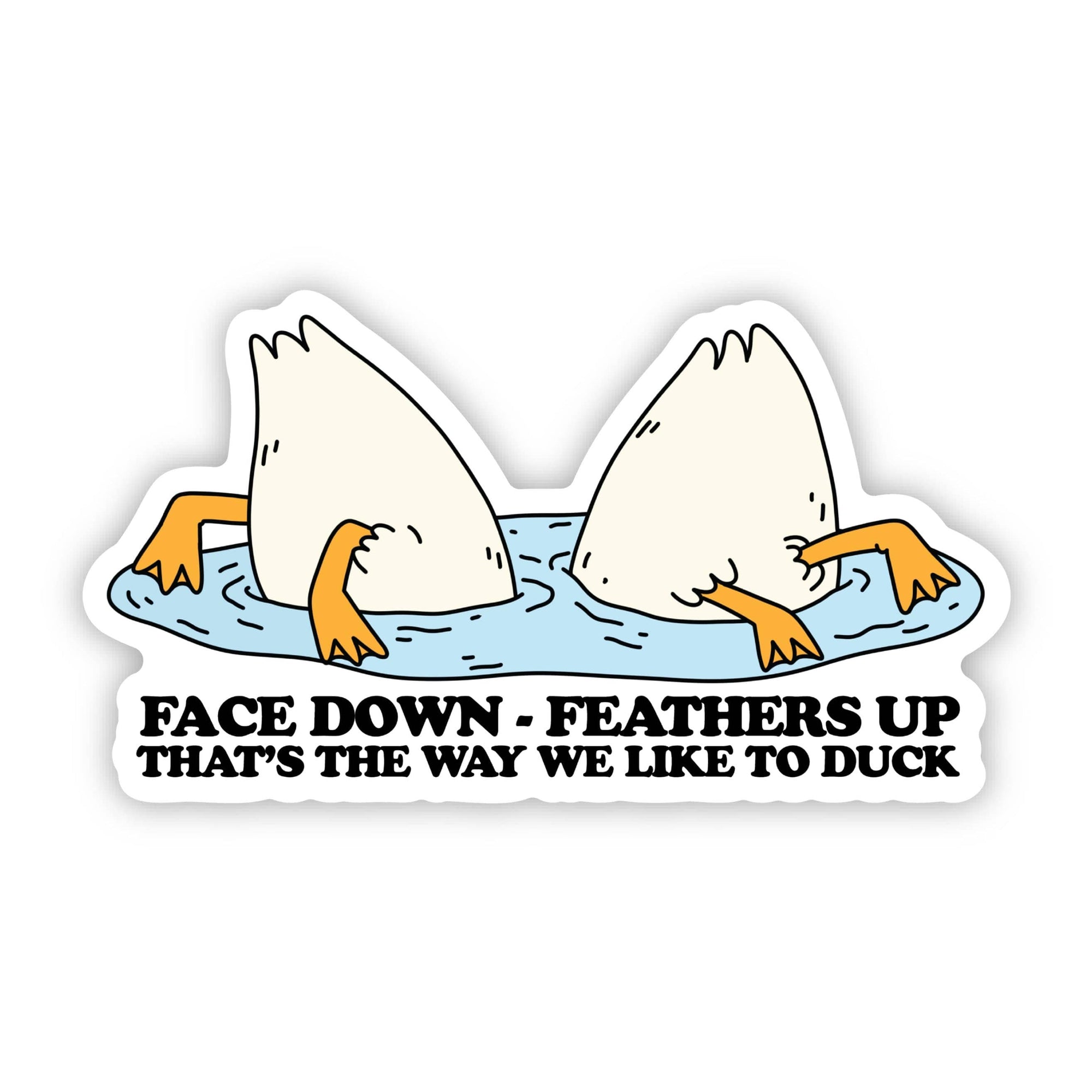 Face down, Feathers Up Sticker