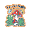 You’re Safe w/ Us Sticker